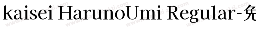 kaisei HarunoUmi Regular字体转换